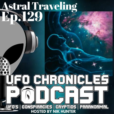 Ep.129 Astral Traveling  (Throwback Tuesday)