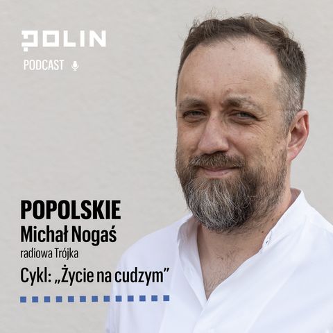 Życie na cudzym: Popolskie