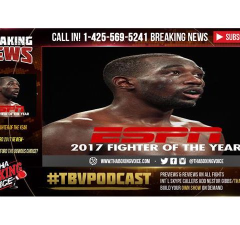 ESPN Fighter of the Year Award 2017 Review-Terence Crawford the Obvious Choice?