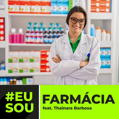 T02EP03 | FARMÁCIA feat. Thainara Barbosa