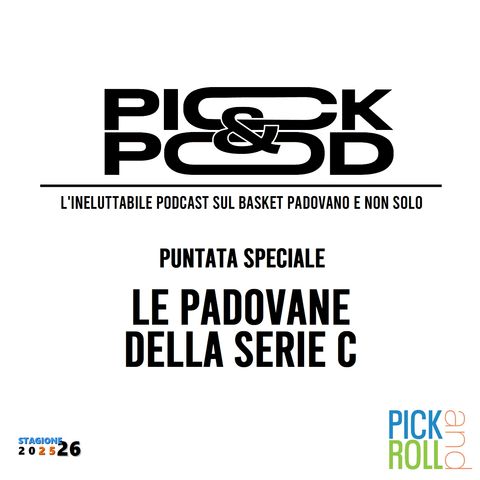 Pick & Pod - Le padovane della Serie C