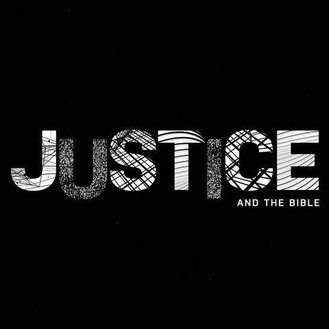 Justice & the Bible: Salt and Light