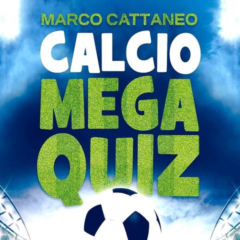 Marco Cattaneo presenta "Calcio Mega Quiz": «Per divertirsi insieme»