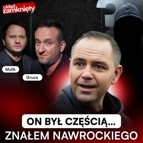 ZNAJOMY NAWROCKIEGO I SZOKUJĄCY TELEFON. UJAWNIŁ WSZYSTKO | UKŁAD ZAMKNIĘTY 27#