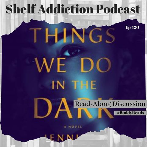 #BuddyReads Discussion of Things We Do in the Dark | Book Chat