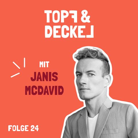 Topf & Deckel Folge 24 mit Janis McDavid