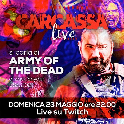 Carcassa Live - Army of the dead, raccontato in live