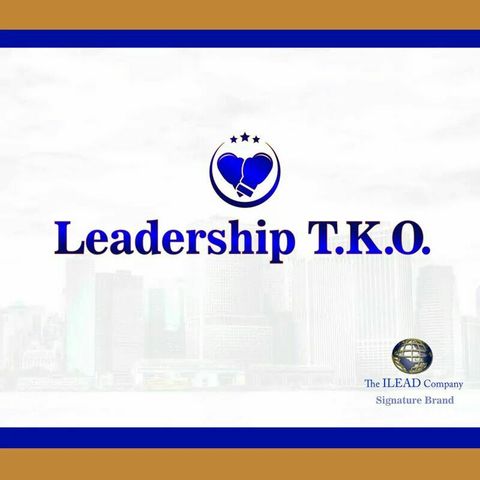Leadership TKO™ Truth #12: Leaders Fight Until The Finish