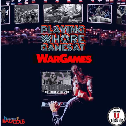 Whore Games at War Games