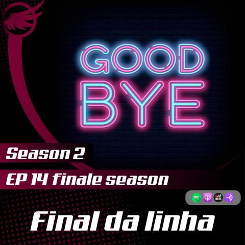 #S02E14: Final da linha [Season finale]