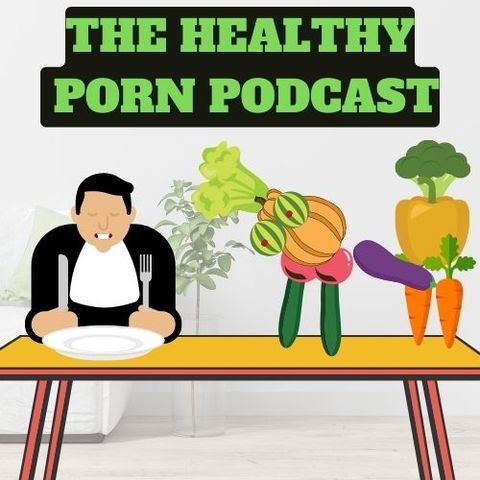 Episode 2 - New to Viewing Porn at 35