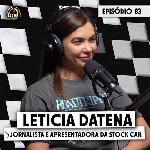 Leticia Datena, a mais nova integrante do Acelerados, no Podcast 0 a 100 #83