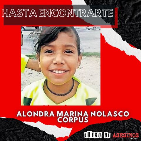 T4 HASTA ENCONTRARTE: Alondra Marina Nolasco Corpus