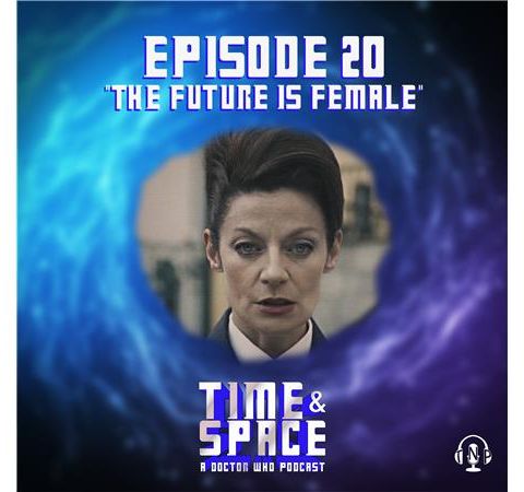 Episode 20 - The Future is Female