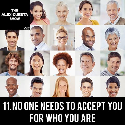 11. No One Needs to Accept You for Who You Are