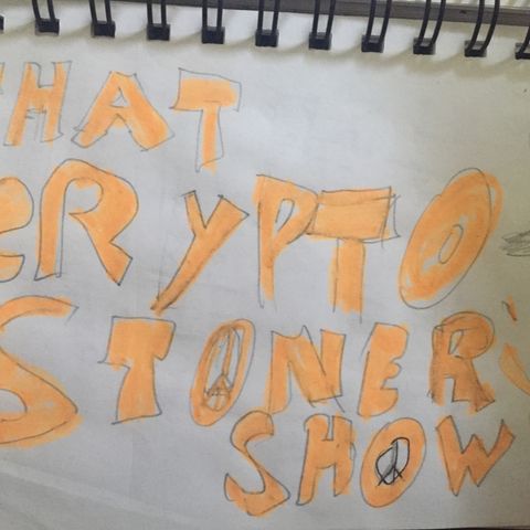 Episode 19 - That crypto-Stoner’s Show