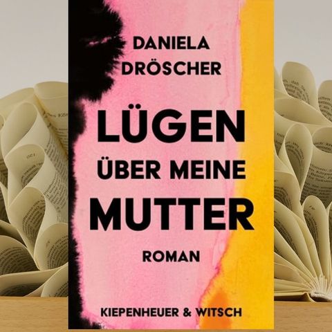 23.12. Daniela Dröscher - Lügen über meine Mutter (Kerstin Morgenstern)