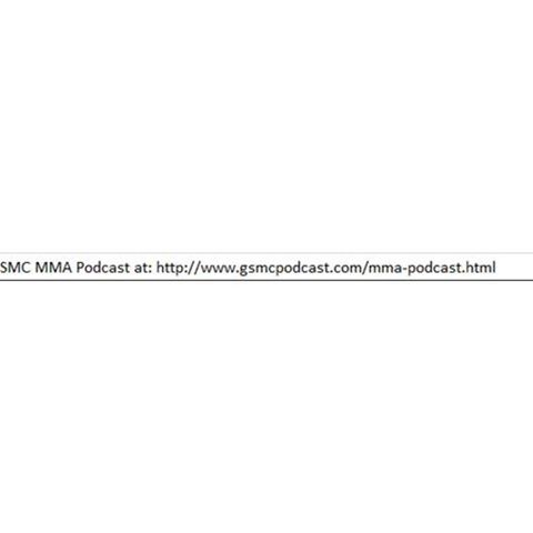 GSMC MMA Podcast Episode 56: UFC News (12-15-17)