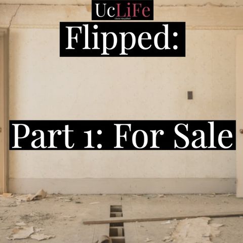 Flipped Part 1: For Sale