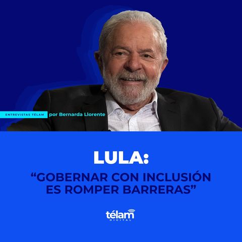 Lula: “Gobernar con inclusión es romper barreras"