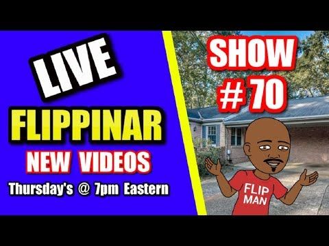 Live Show #70 | Flipping Houses Flippinar: House Flipping With No Cash or Credit 09-07-18
