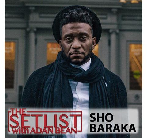 The SetList | Sho Baraka