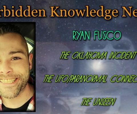 The Oklahoma Incident - The UFO/Paranormal Connection - The Unseen with Ryan Fusco