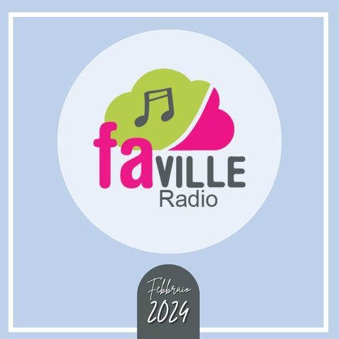 Radio FAville 2024 - Lo sapevi che… - Stagione 2 Ep.6