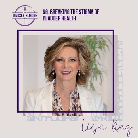 Breaking the stigma of bladder health | Lisa King