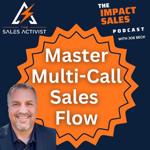 Mastering Multi-Step Sales Calls | Ep 30