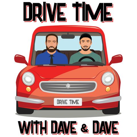 DriveTime with David & Dave | Episode # 26