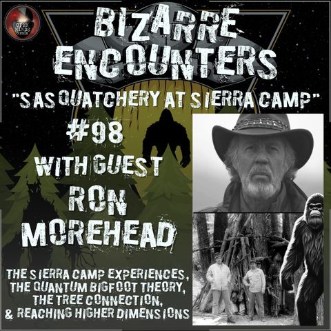 #98 "Sasquatchery at Sierra Camp" with Ron Morehead