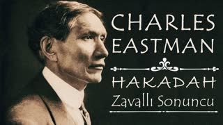 HAKADAH,  Zavallı Sonuncu  Charles EASTMAN sesli öykü