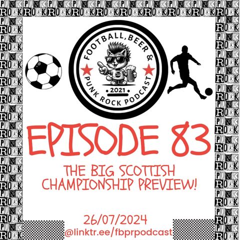 Episode 83 - The Big Scottish Championship Preview!