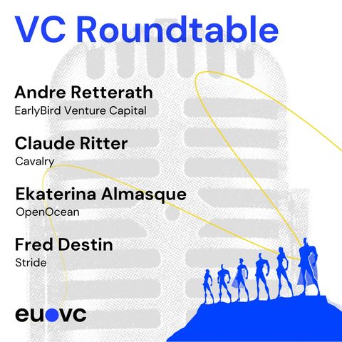 EUVC #224 Roundtable on Impact of AI on VC with Claude Ritter, Fred Destin, Andre Retterath and Ekaterina Almasque