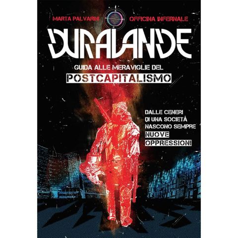 #383 - Dura-Lande: Guida alle Meraviglie del Postcapitalismo (Recensione)