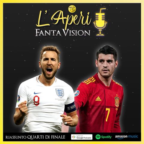 Spagna e Inghilterra in finale? - L'Aperi Fanta Vision Euro2020