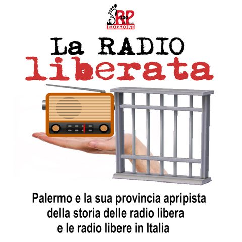 006_RADIO 100 PASSI – UNA STORIA ANCORA IN CAMMINO_ LA RADIO LIBERATA_4