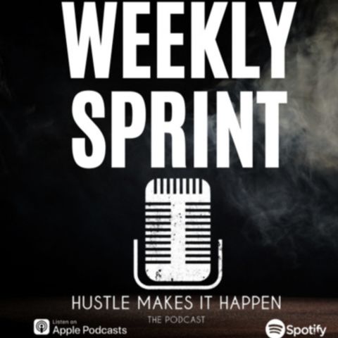 Overcome Fear| Weekly Sprint #6 | Hustle Makes it Happen-The Podcast