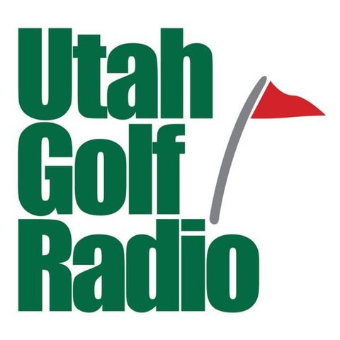 Utah Golf Radio - Hour 2 - 4/13/24