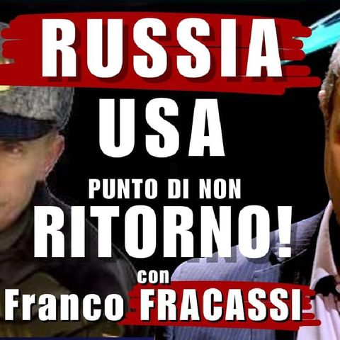 RUSSIA e USA punto di NON RITORNO? - con FRANCO FRACASSI | Il Punt🔴 di Vista