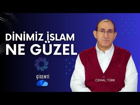 DİNİMİZ İSLAM NE GÜZEL - ÇİSENTİ - CEMAL TÜRK