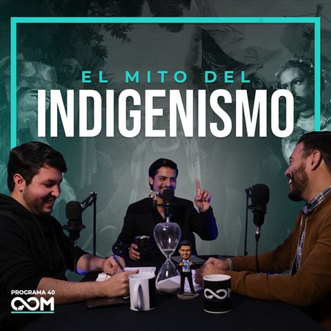 EL MITO DEL INDIGENISMO | Opus Magnum | P40