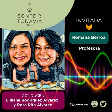 ST03 • Perseverar para ser maestra con Romana Berroa