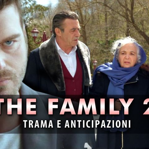 The Family 2, Anticipazioni Puntate dal 14 al 18 Aprile 2025: Aslan Pianifica La Vendetta Contro Hulya E Ibrahim!