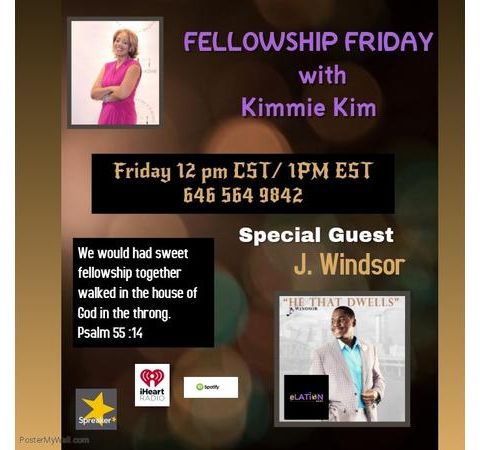 Fellowship Friday wit Kimmie Kim Special Guest