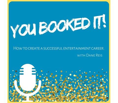Actor/entertainer and podcast host Dane Reis of "You Booked It" is my very special guest!