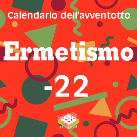 Calendario dell'avventotto: Ermetismo, -22