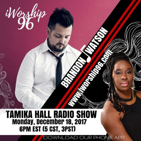 Brandon Watson Live On the Tamika Hall Radio Show