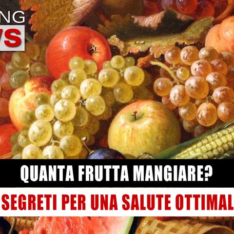 Quanta Frutta Mangiare? I Segreti Per Una Salute Ottimale!